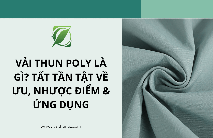 Vải thun poly là gì? Tất tần tật về ưu, nhược điểm & ứng dụng