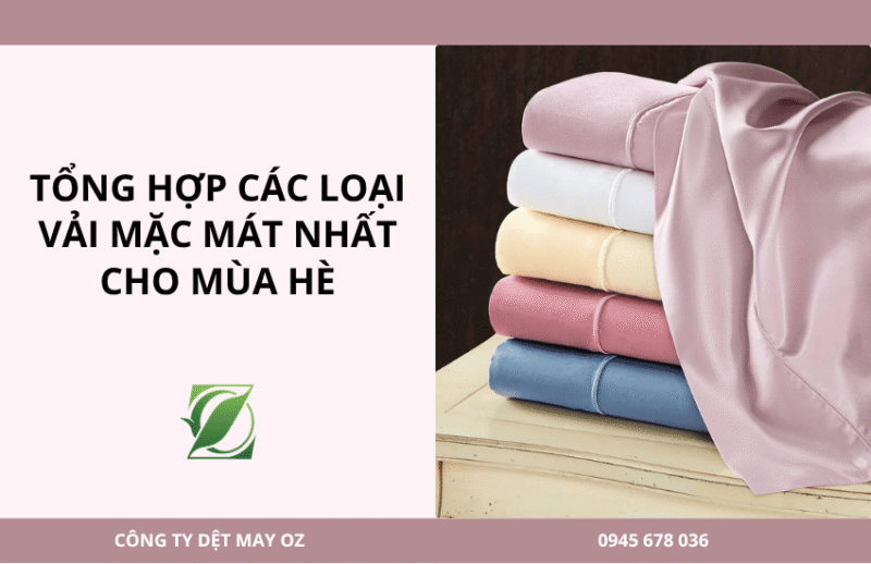 Tổng hợp các loại vải mặc mát nhất cho mùa hè