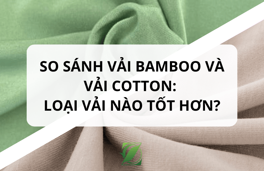 So sánh vải Bamboo và vải Cotton: Loại vải nào tốt hơn?